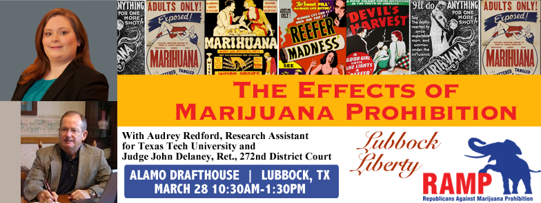 Lubbock Liberty and Republicans Against Marijuana Prohibition (RAMP) co-host The Effects of Marijuana Prohibition at the Alamo Drafthouse on March 28.